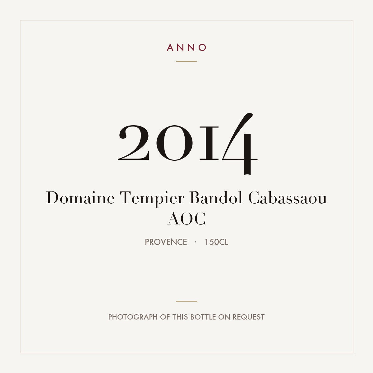 Domaine Tempier Bandol Cabassaou 2014 AOC 1,5l, Provence — carte millésime ANNO ; photo de la bouteille réelle disponible sur demande