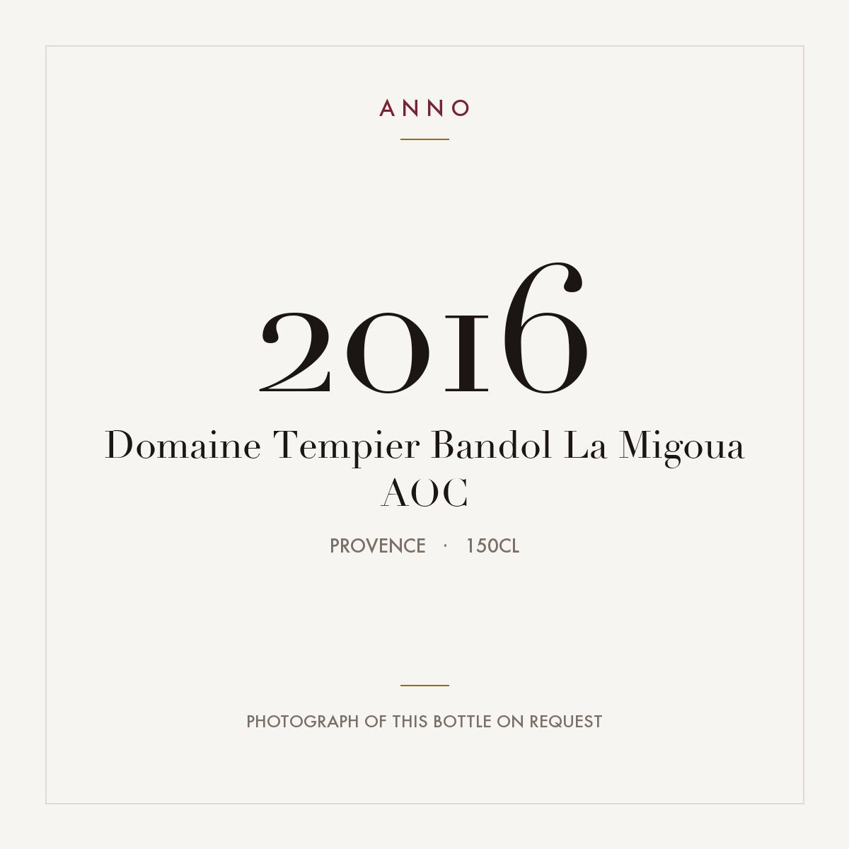 Domaine Tempier Bandol La Migoua 2016 AOC 1,5l, Прованс — карточка урожая ANNO; фото настоящей бутылки по запросу