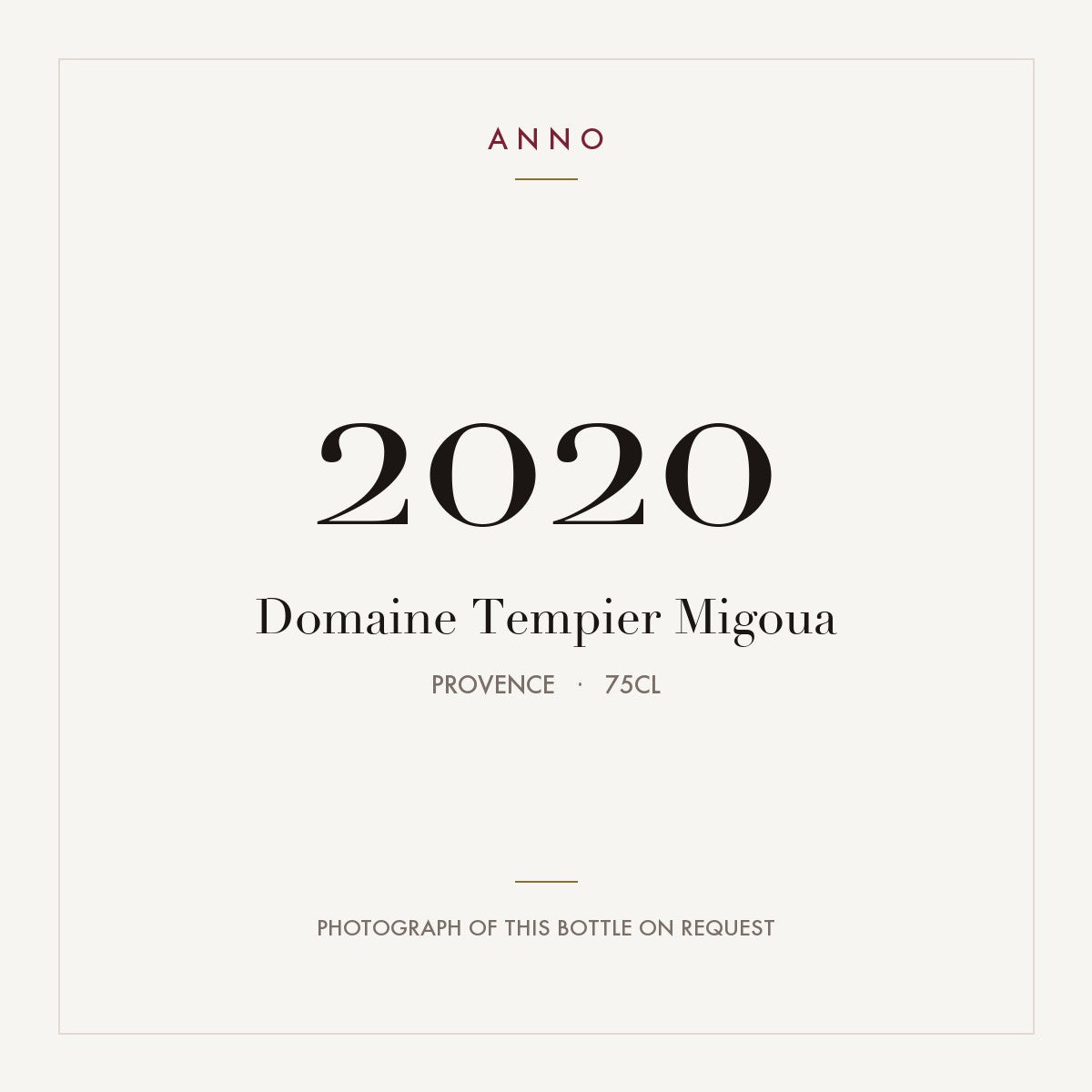 Domaine Tempier Bandol Cuvee Migoua 2020 AOC 0,75l — carte millésime ANNO ; photo de la bouteille réelle disponible sur demande