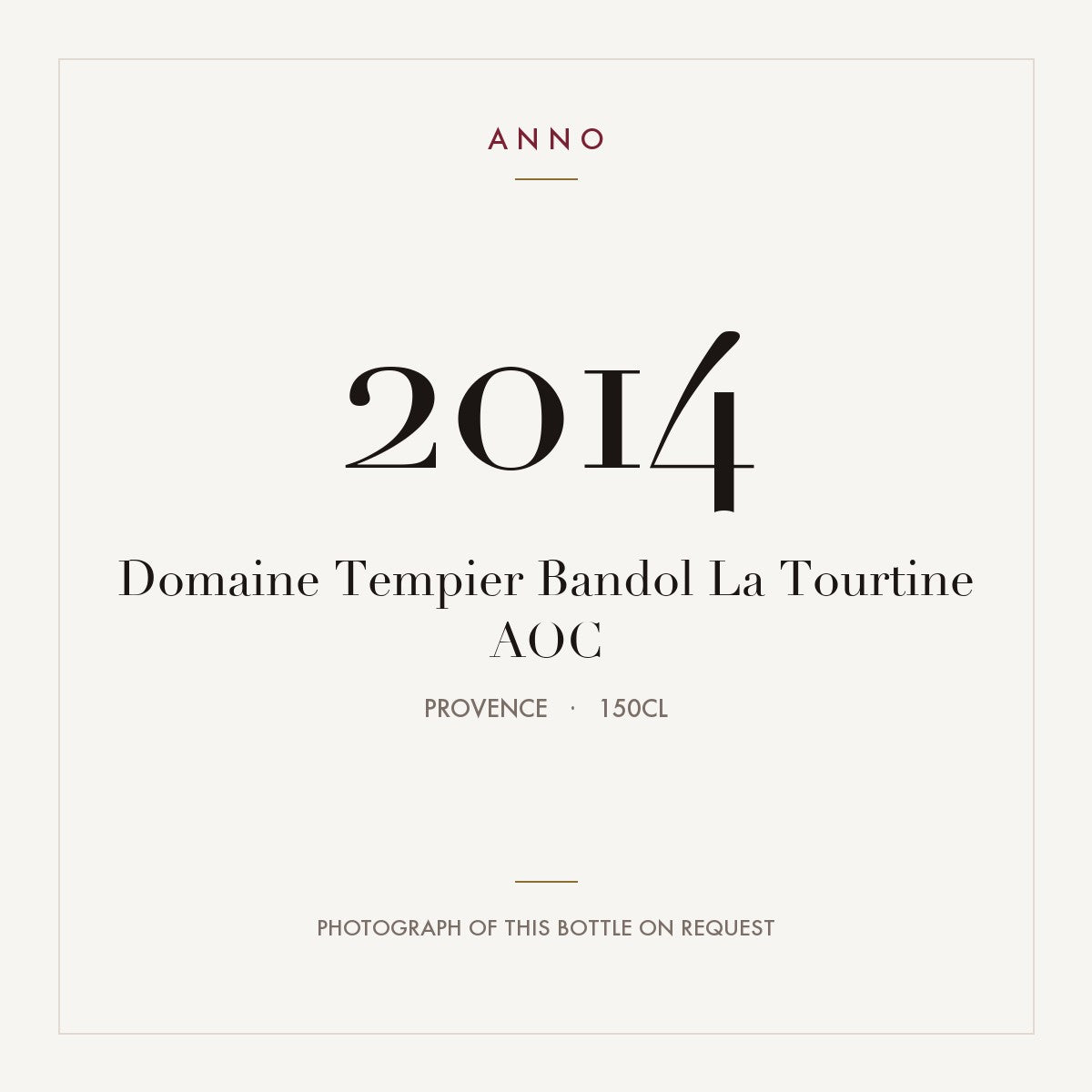 Domaine Tempier Bandol La Tourtine 2014 AOC 1,5l, プロヴァンス — ANNOヴィンテージカード。実際のボトルの写真はご要望に応じてご用意します