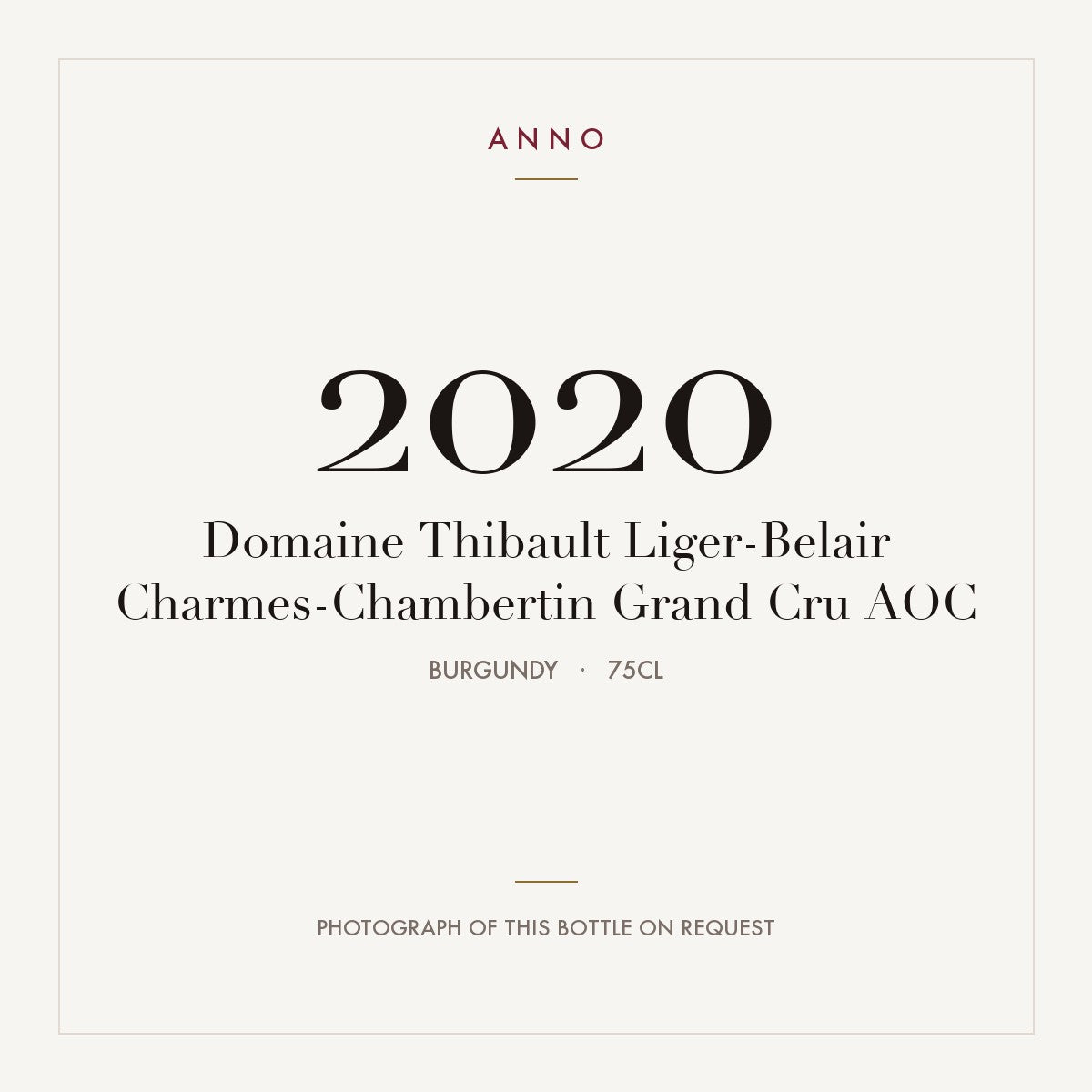 Domaine Thibault Liger-Belair Charmes-Chambertin Grand Cru 2020 AOC 0,75l, Bourgogne — ANNO-årgangskort; foto af den faktiske flaske på forespørgsel