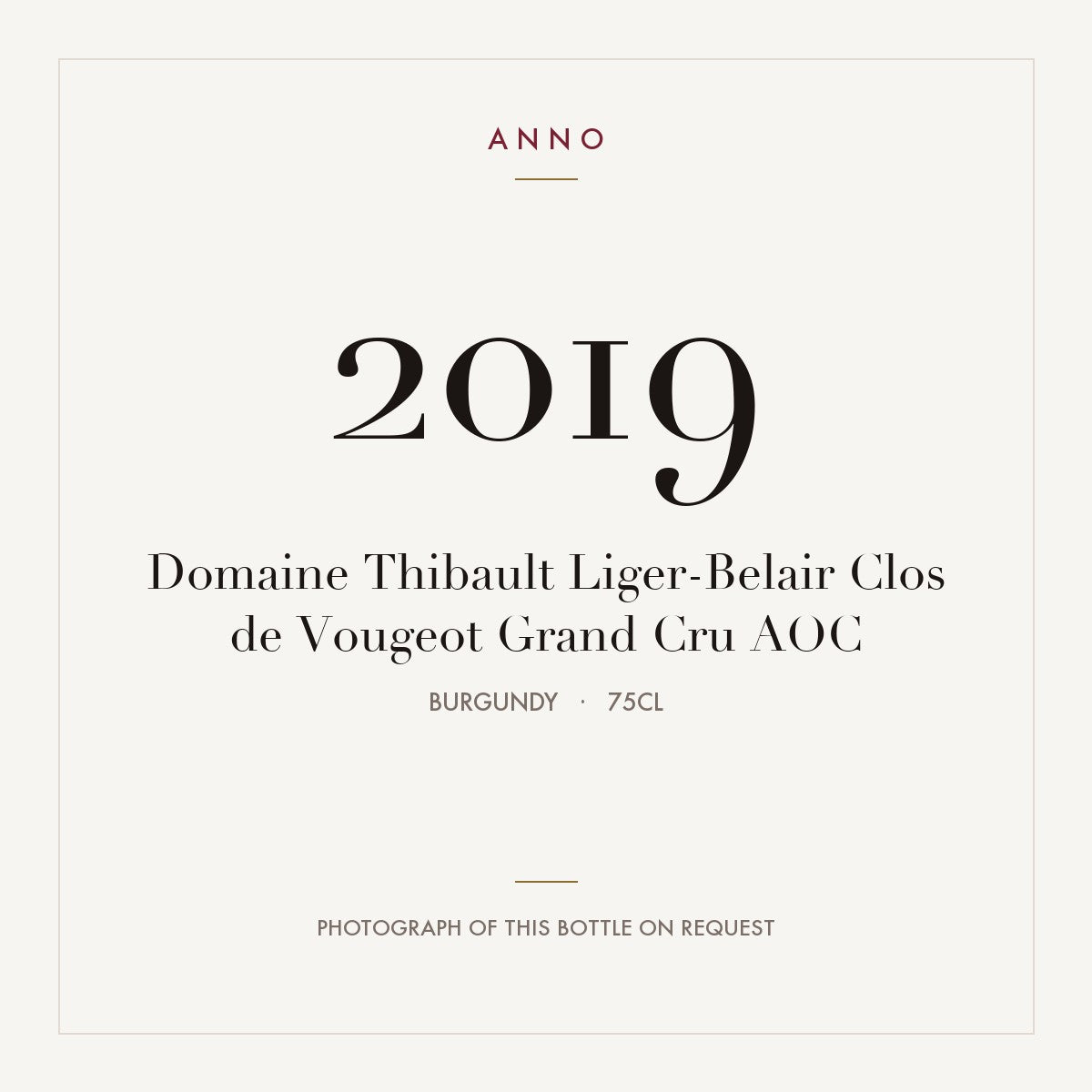 Domaine Thibault Liger-Belair Clos de Vougeot Grand Cru 2019 AOC 0,75l, Borgogna — card dell'annata ANNO; foto della bottiglia reale disponibile su richiesta