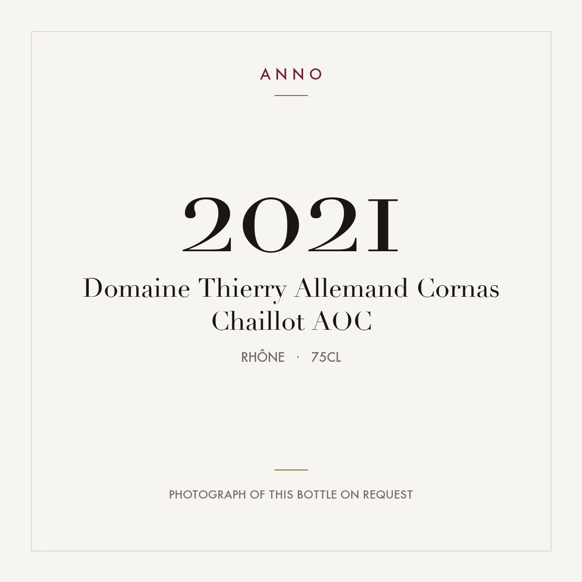 Domaine Thierry Allemand Cornas Chaillot 2021 AOC 0,75l, Rhône — ANNO-årgangskort; foto af den faktiske flaske på forespørgsel
