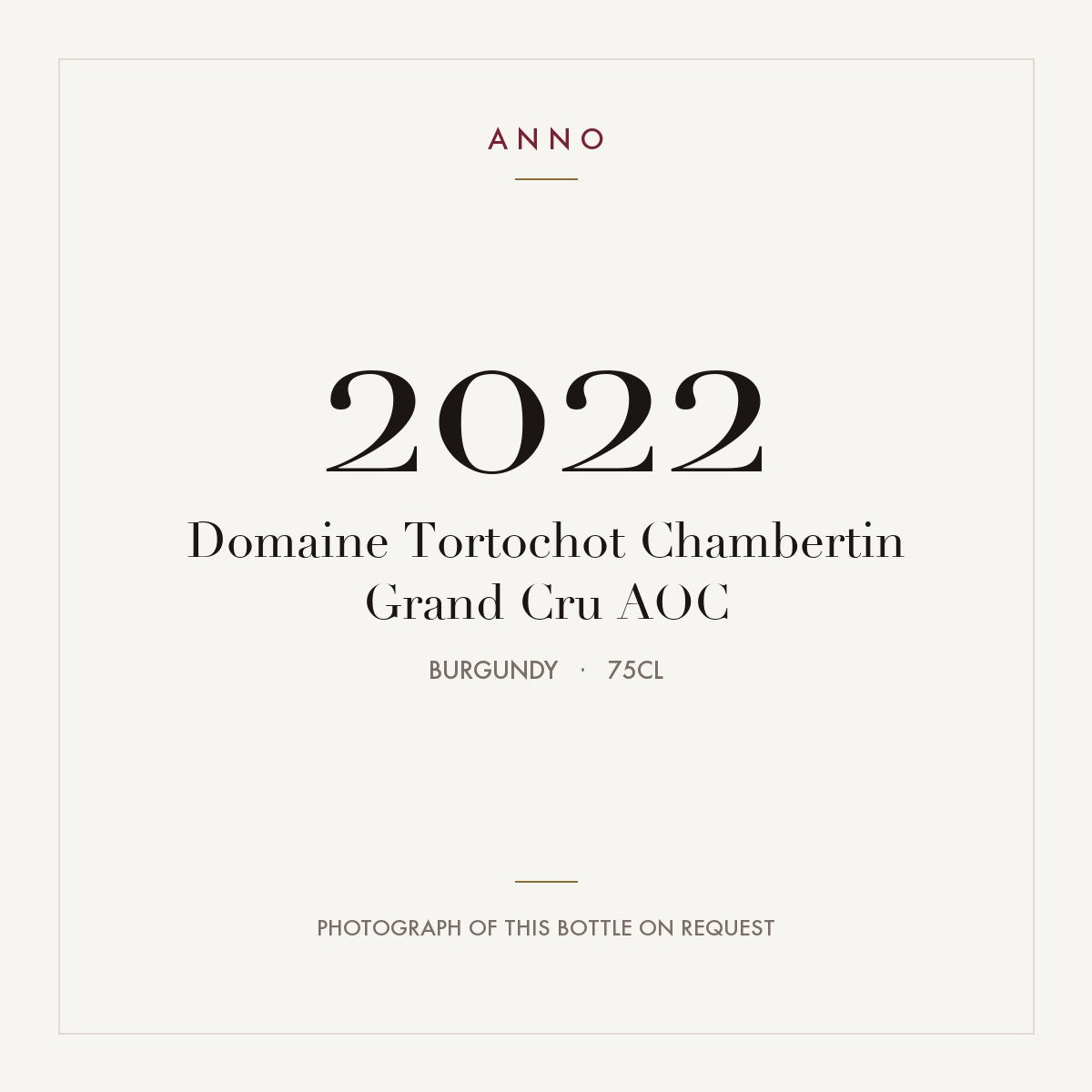 Domaine Tortochot Chambertin Grand Cru 2022 AOC 0,75l, Borgoña — tarjeta de añada ANNO; foto de la botella real disponible bajo petición