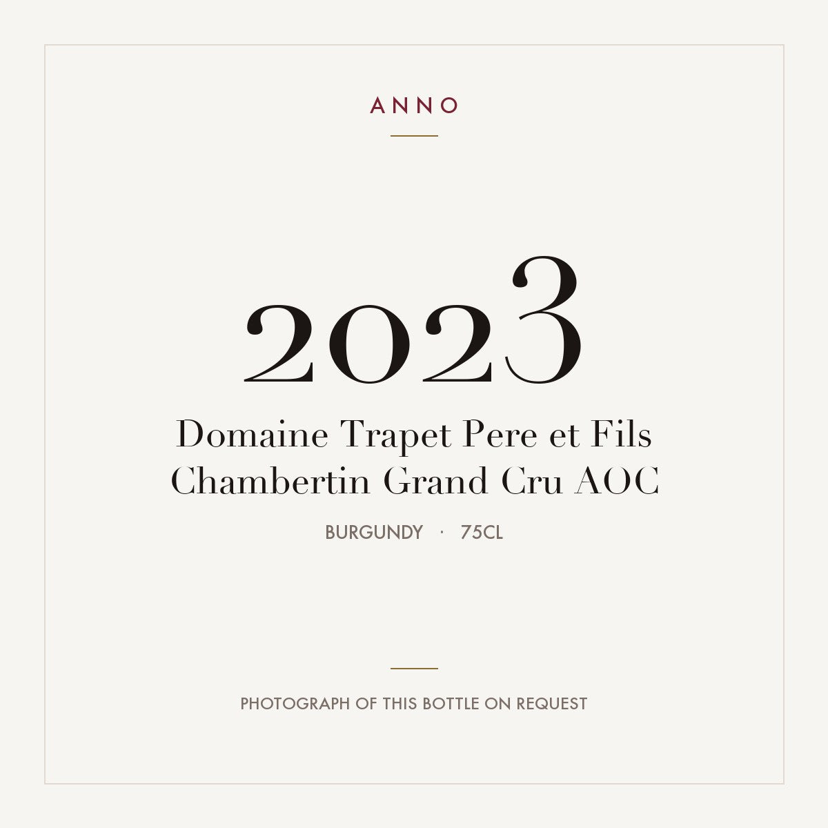 Domaine Trapet Pere et Fils Chambertin Grand Cru 2023 AOC 0,75l from Burgundy — ANNO vintage card; photograph of the actual bottle available on request