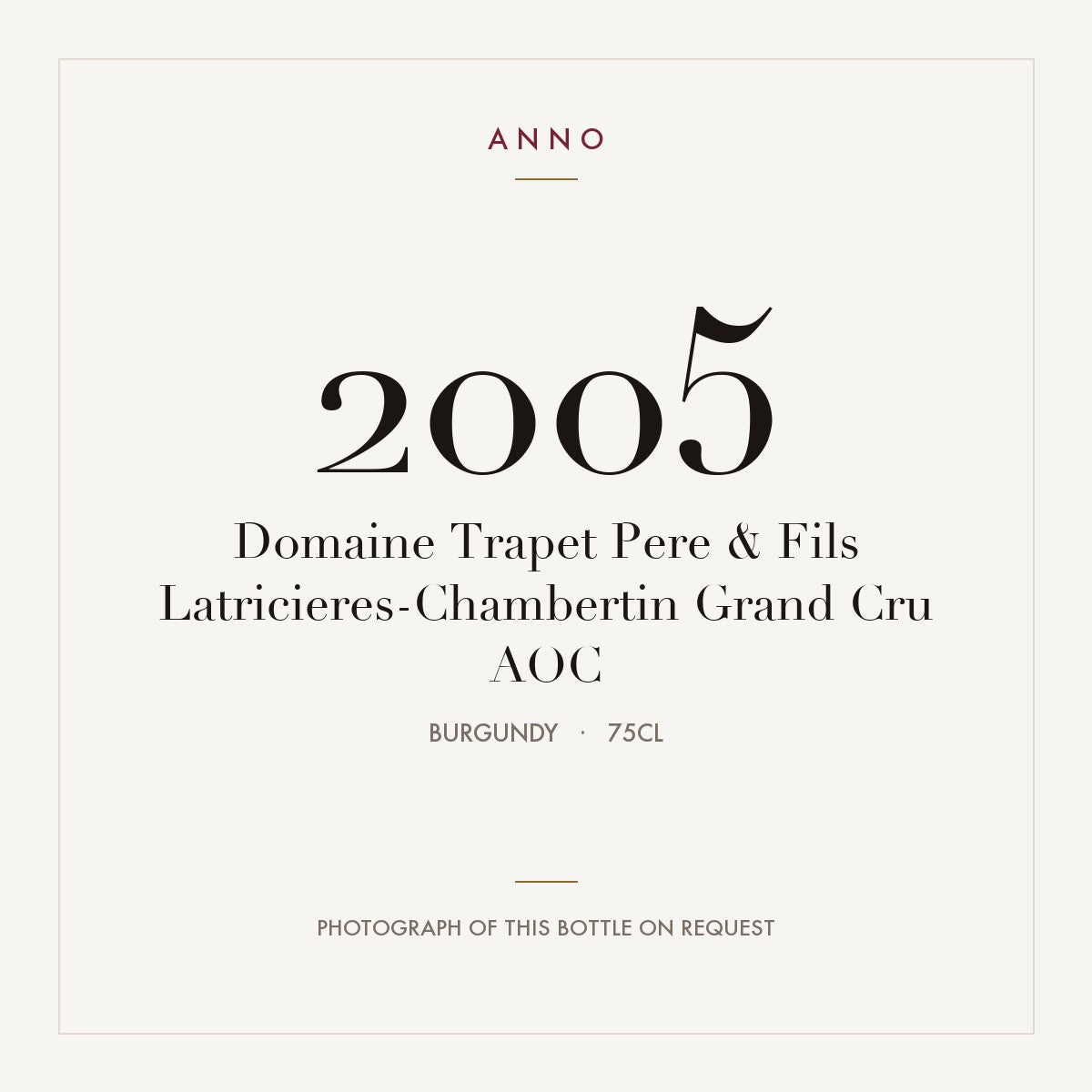 Domaine Trapet Pere & Fils Latricieres-Chambertin Grand Cru 2005 AOC 0,75l, Bourgogne — ANNO-jaargangkaart; foto van de echte fles op aanvraag