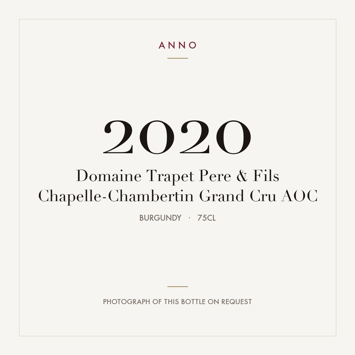 Domaine Trapet Pere & Fils Chapelle-Chambertin Grand Cru 2020 AOC 0,75l, ブルゴーニュ — ANNOヴィンテージカード。実際のボトルの写真はご要望に応じてご用意します