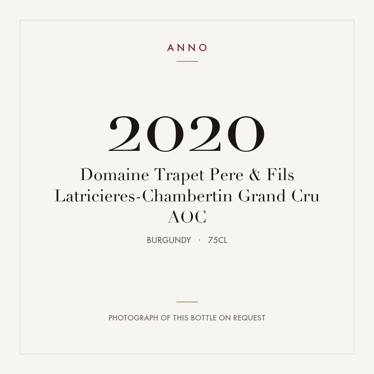 Domaine Trapet Pere & Fils Latricieres-Chambertin Grand Cru 2020 AOC 0,75l from Burgundy — ANNO vintage card; photograph of the actual bottle available on request
