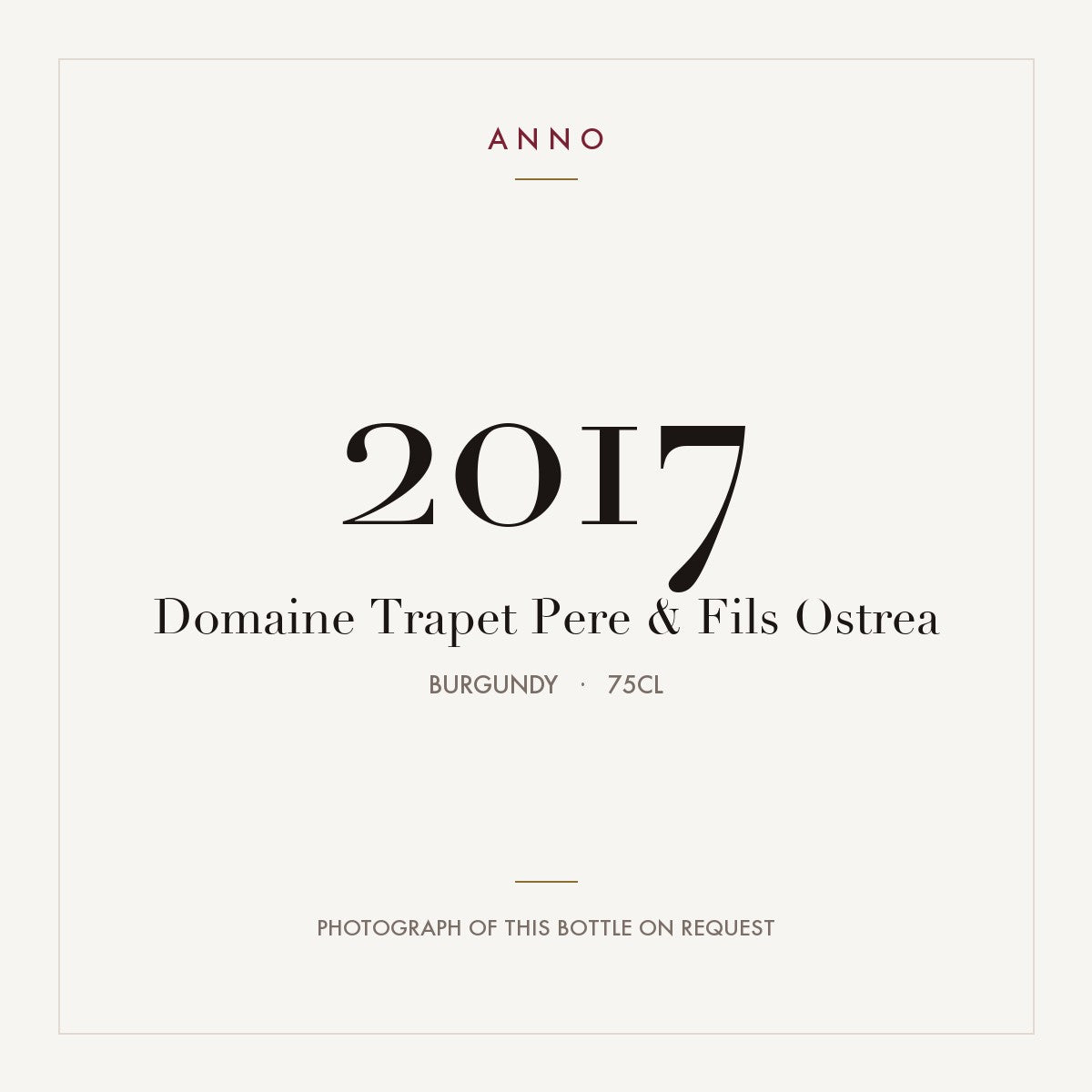 Domaine Trapet Pere et Fils Gevrey-Chambertin Ostrea 2017 AOC 0,75l — carte millésime ANNO ; photo de la bouteille réelle disponible sur demande