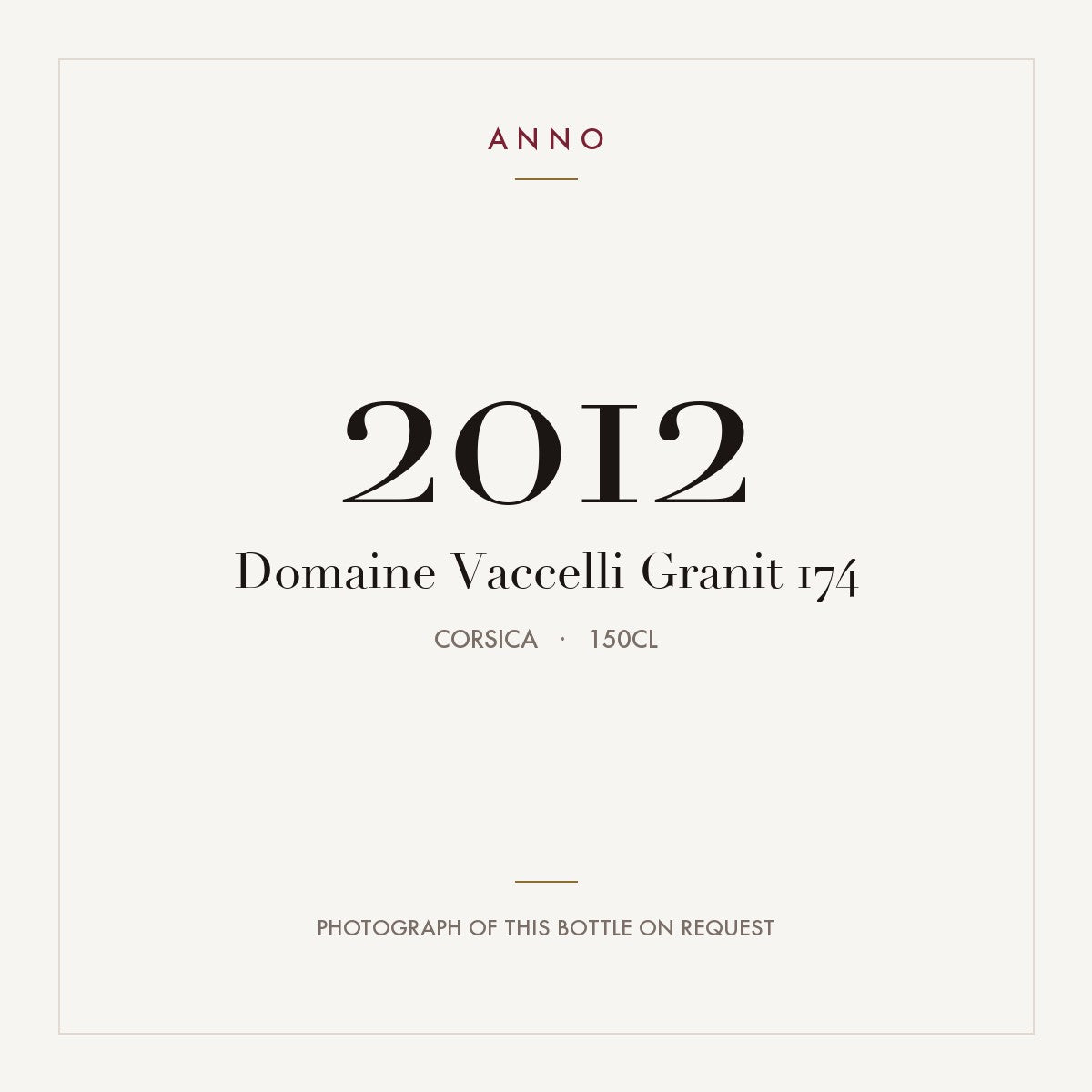 Domaine Vaccelli Granit 174 2012 1,5l, Korsika — ANNO-årgangskort; foto af den faktiske flaske på forespørgsel