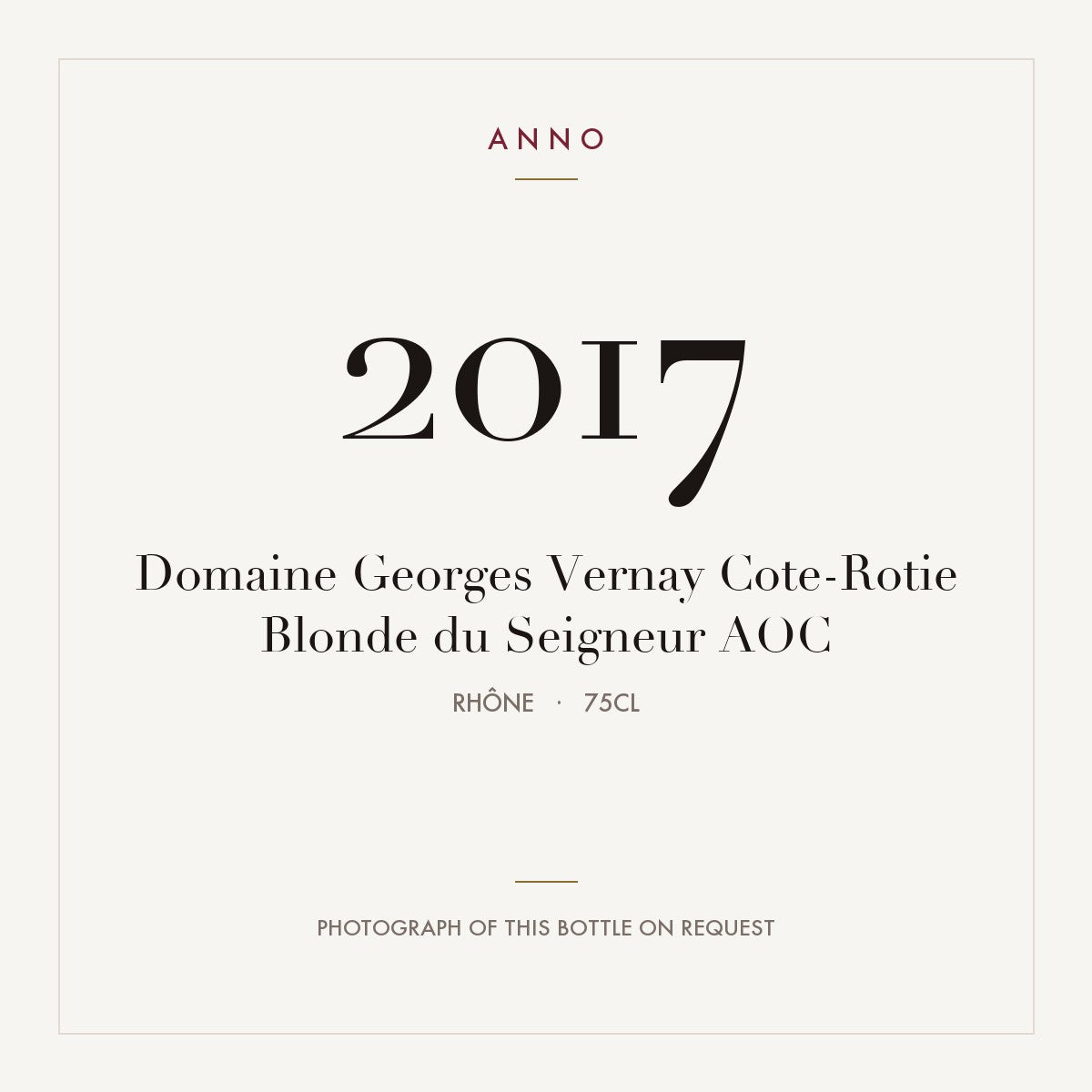 Domaine Georges Vernay Cote-Rotie Blonde du Seigneur 2017 AOC 0,75l, 隆河 — ANNO 年份卡；實際酒瓶照片可應要求提供