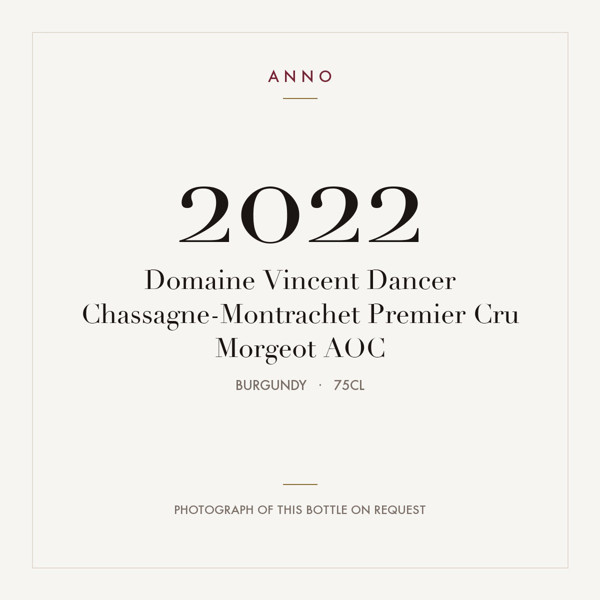 Domaine Vincent Dancer Chassagne-Montrachet Premier Cru Morgeot 2022 AOC 0,75l from Burgundy — ANNO vintage card; photograph of the actual bottle available on request