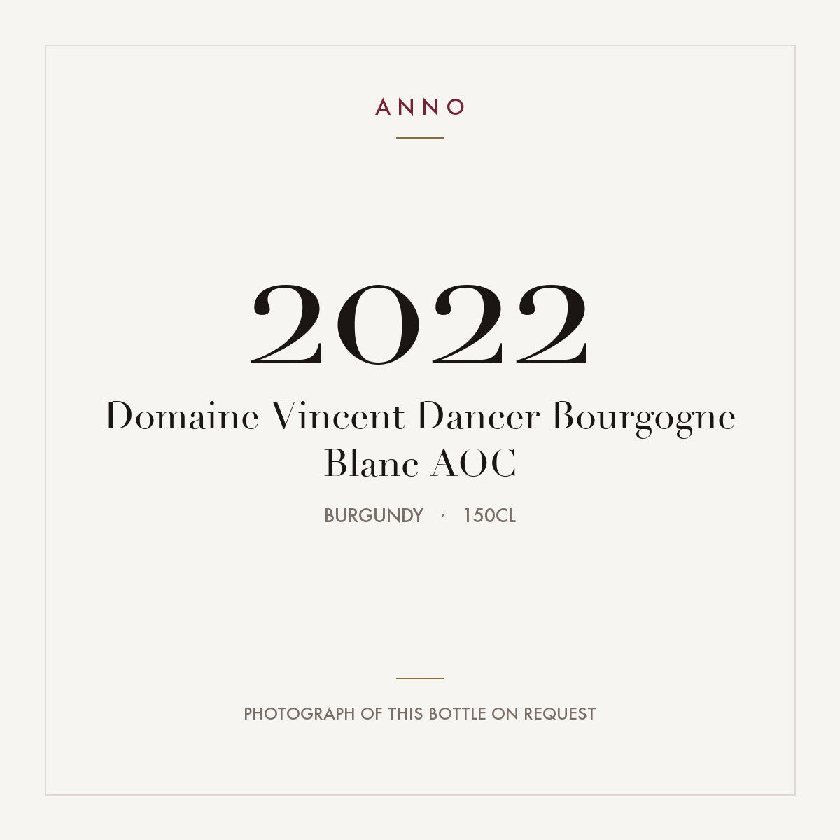 Domaine Vincent Dancer Bourgogne Blanc 2022 AOC 1,5l, Borgonha — cartão de colheita ANNO; fotografia da garrafa real disponível a pedido