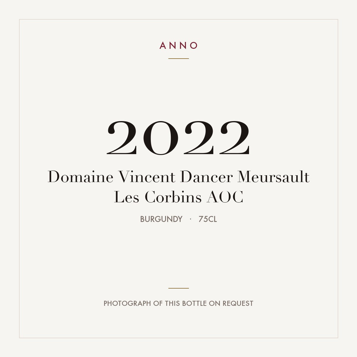 Domaine Vincent Dancer Meursault Les Corbins 2022 AOC 0,75l from Burgundy — ANNO vintage card; photograph of the actual bottle available on request