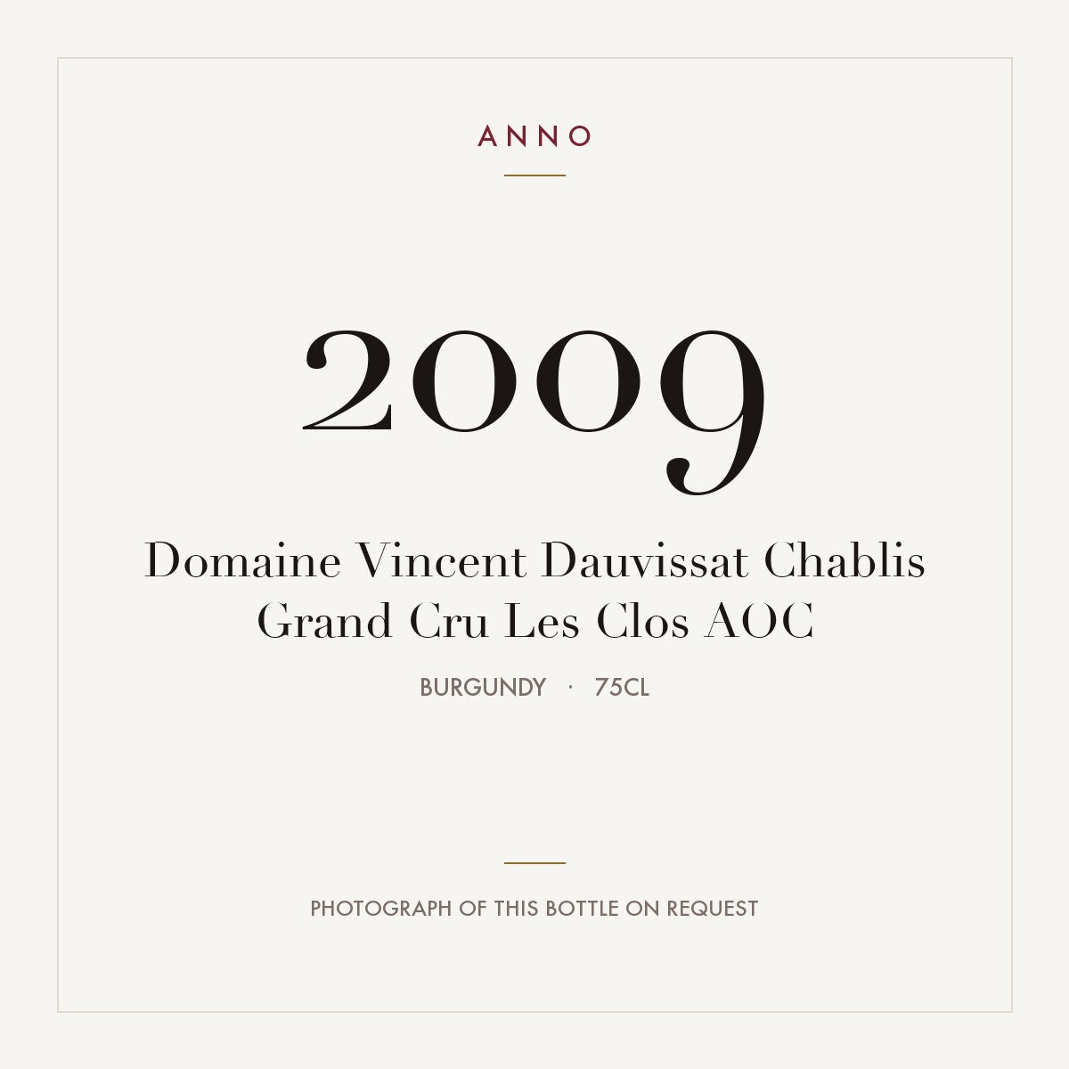 Domaine Vincent Dauvissat Chablis Grand Cru Les Clos 2009 AOC 0,75l, Bourgogne — ANNO-jaargangkaart; foto van de echte fles op aanvraag