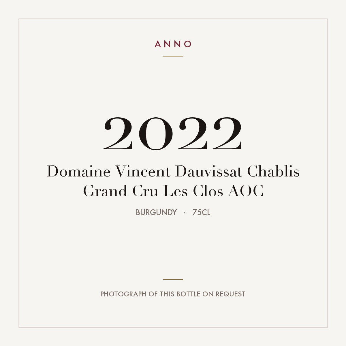 Domaine Vincent Dauvissat Chablis Grand Cru Les Clos 2022 AOC 0,75l, Bourgogne — ANNO-jaargangkaart; foto van de echte fles op aanvraag