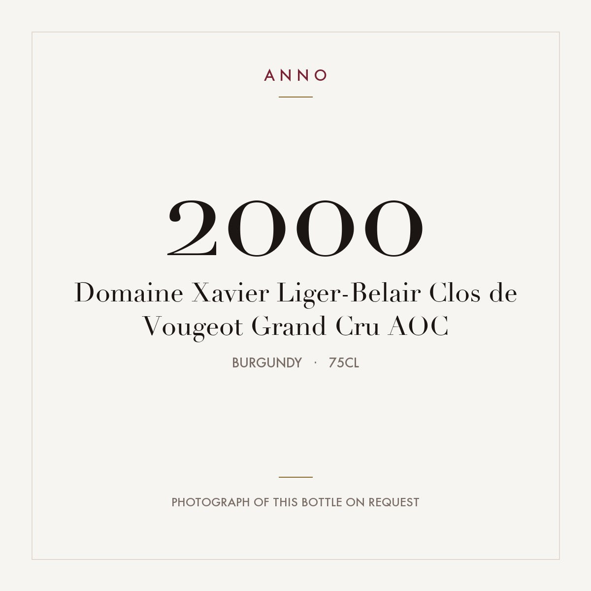 Domaine Xavier Liger-Belair Clos de Vougeot Grand Cru 2000 AOC 0,75l, 勃根地 — ANNO 年份卡；實際酒瓶照片可應要求提供