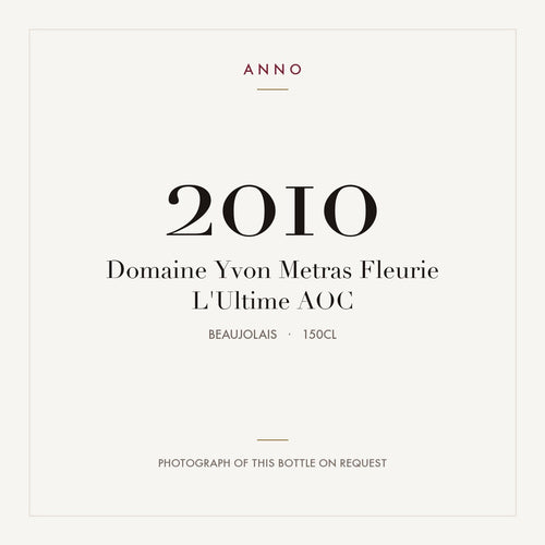 Domaine Yvon Metras Fleurie L'Ultime 2010 AOC 1,5l, Beaujolais — ANNO-årgangskort; foto af den faktiske flaske på forespørgsel