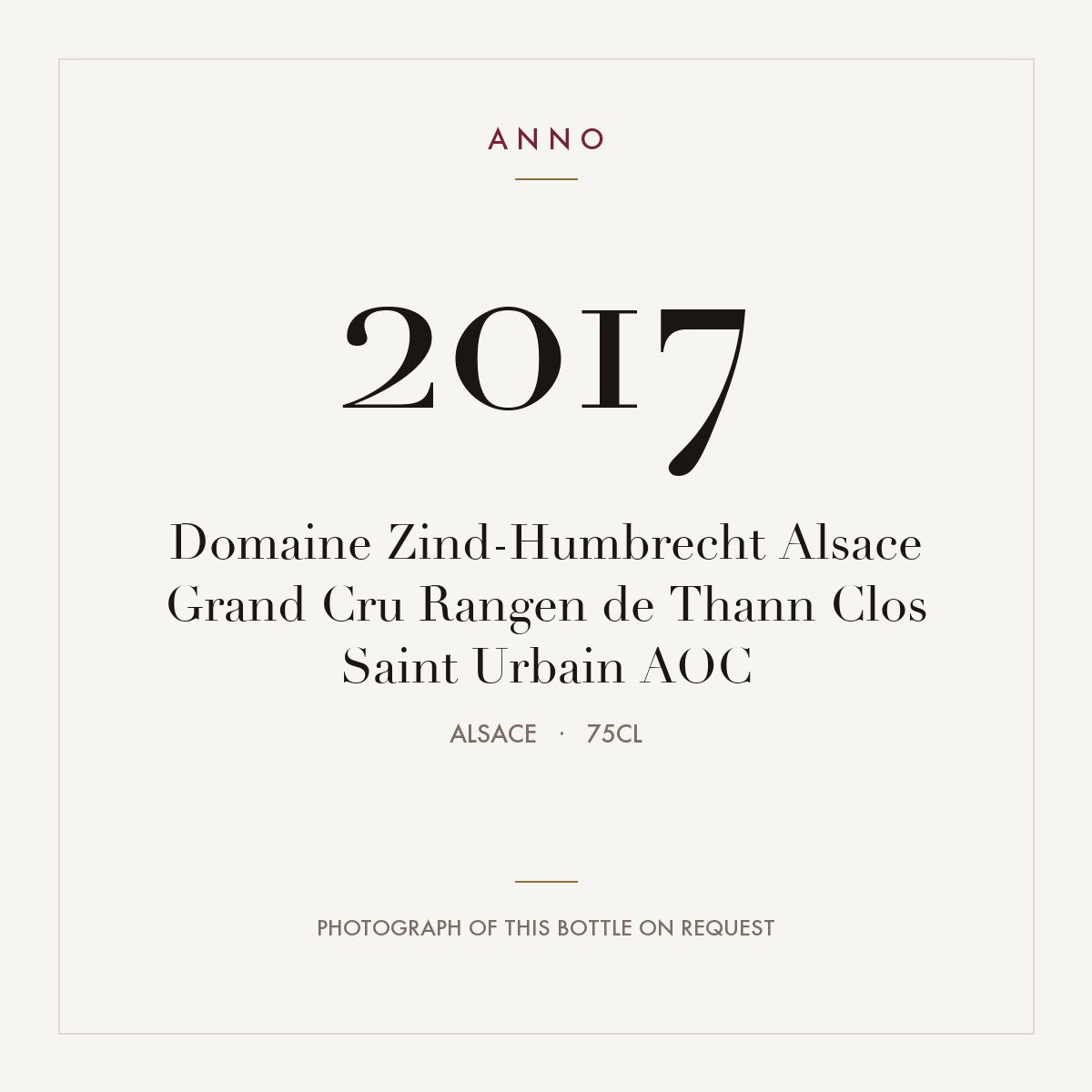 Domaine Zind-Humbrecht Alsace Grand Cru Rangen de Thann Clos Saint Urbain 2017 AOC 0,75l, Elsass — ANNO-Jahrgangskarte; Foto der tatsächlichen Flasche auf Anfrage