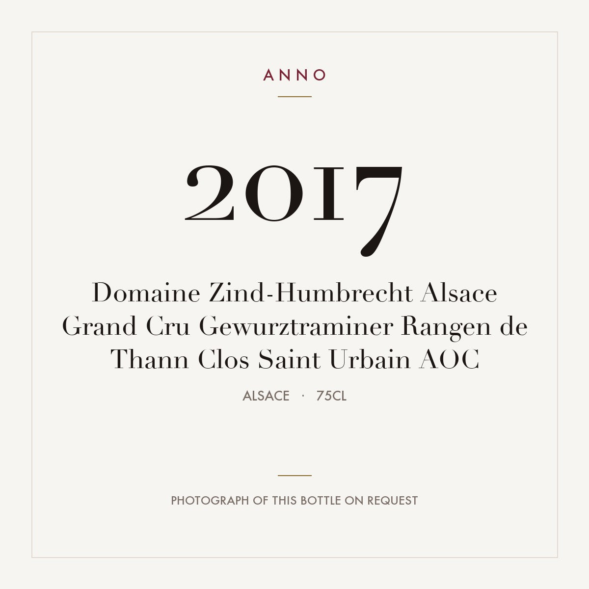 Domaine Zind-Humbrecht Alsace Grand Cru Gewurztraminer Rangen de Thann Clos Saint Urbain 2017 AOC 0,75l, 阿爾薩斯 — ANNO 年份卡；實際酒瓶照片可應要求提供