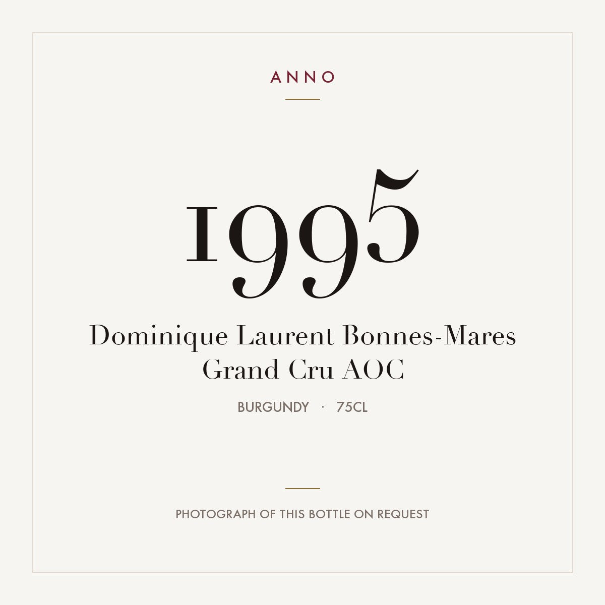 Dominique Laurent Bonnes-Mares Grand Cru 1995 AOC 0,75l, Borgonha — cartão de colheita ANNO; fotografia da garrafa real disponível a pedido