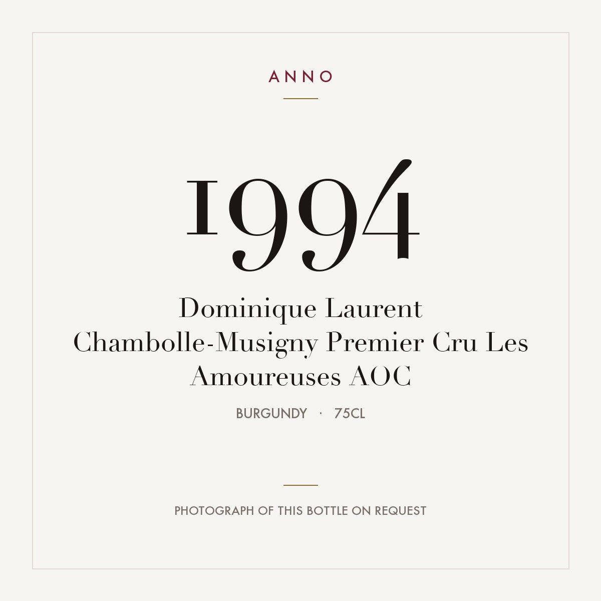 Dominique Laurent Chambolle-Musigny Premier Cru Les Amoureuses 1994 AOC 0,75l, Бургундия — карточка урожая ANNO; фото настоящей бутылки по запросу