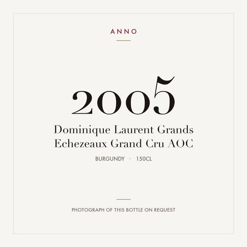 Dominique Laurent Grands Echezeaux Grand Cru 2005 AOC 1,5l, Borgoña — tarjeta de añada ANNO; foto de la botella real disponible bajo petición