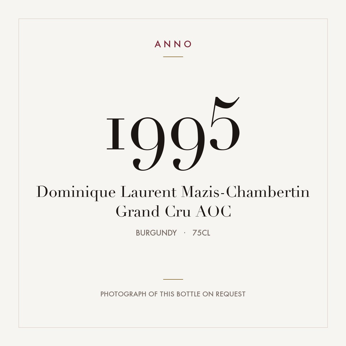 Dominique Laurent Mazis-Chambertin Grand Cru 1995 AOC 0,75l, Bourgogne — ANNO-jaargangkaart; foto van de echte fles op aanvraag