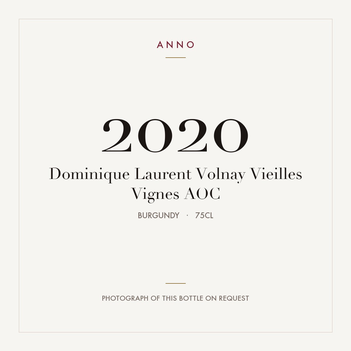 Dominique Laurent Volnay Vieilles Vignes 2020 AOC 0,75l, Burgund — ANNO-Jahrgangskarte; Foto der tatsächlichen Flasche auf Anfrage