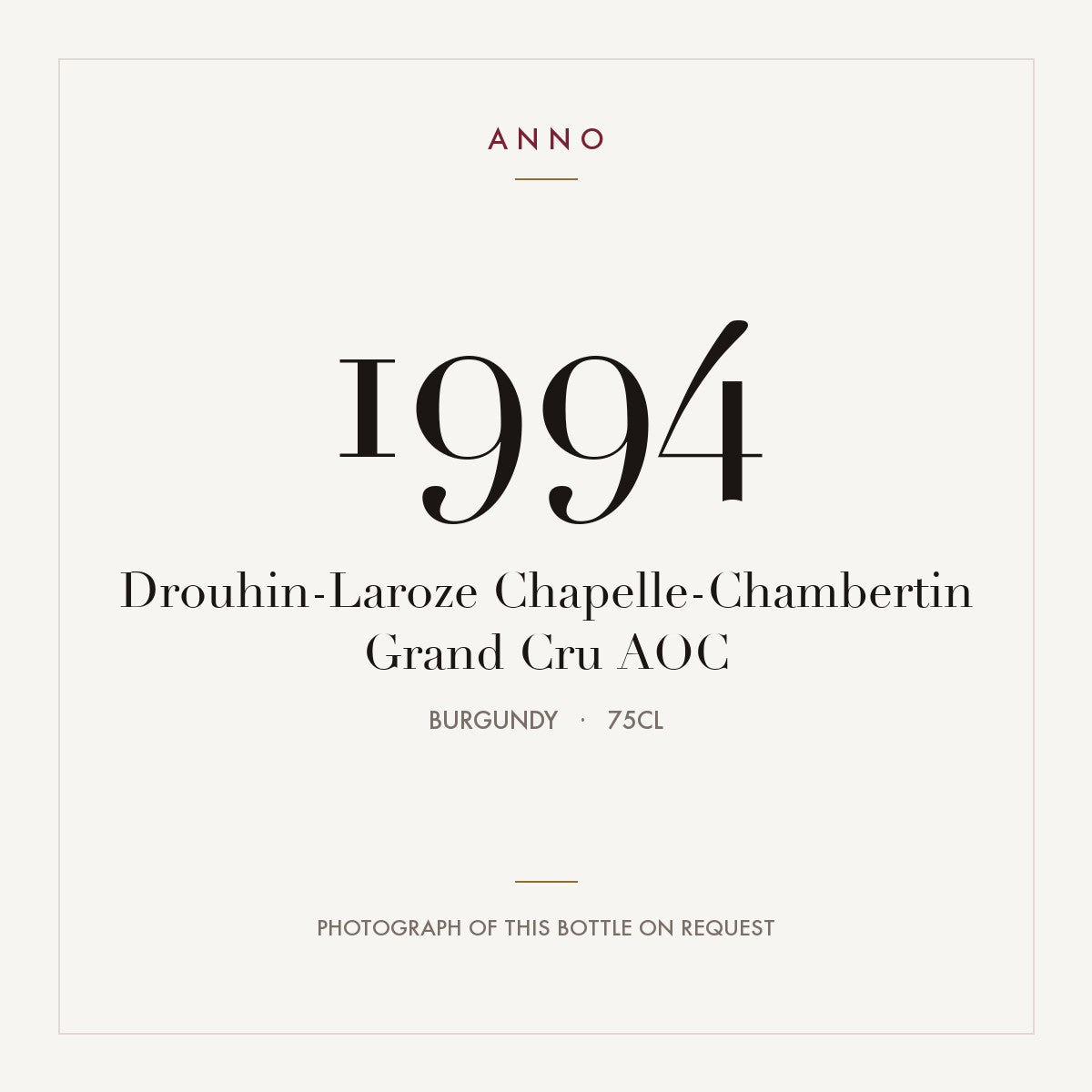 Drouhin-Laroze Chapelle-Chambertin Grand Cru 1994 AOC 0,75l, Borgogna — card dell'annata ANNO; foto della bottiglia reale disponibile su richiesta