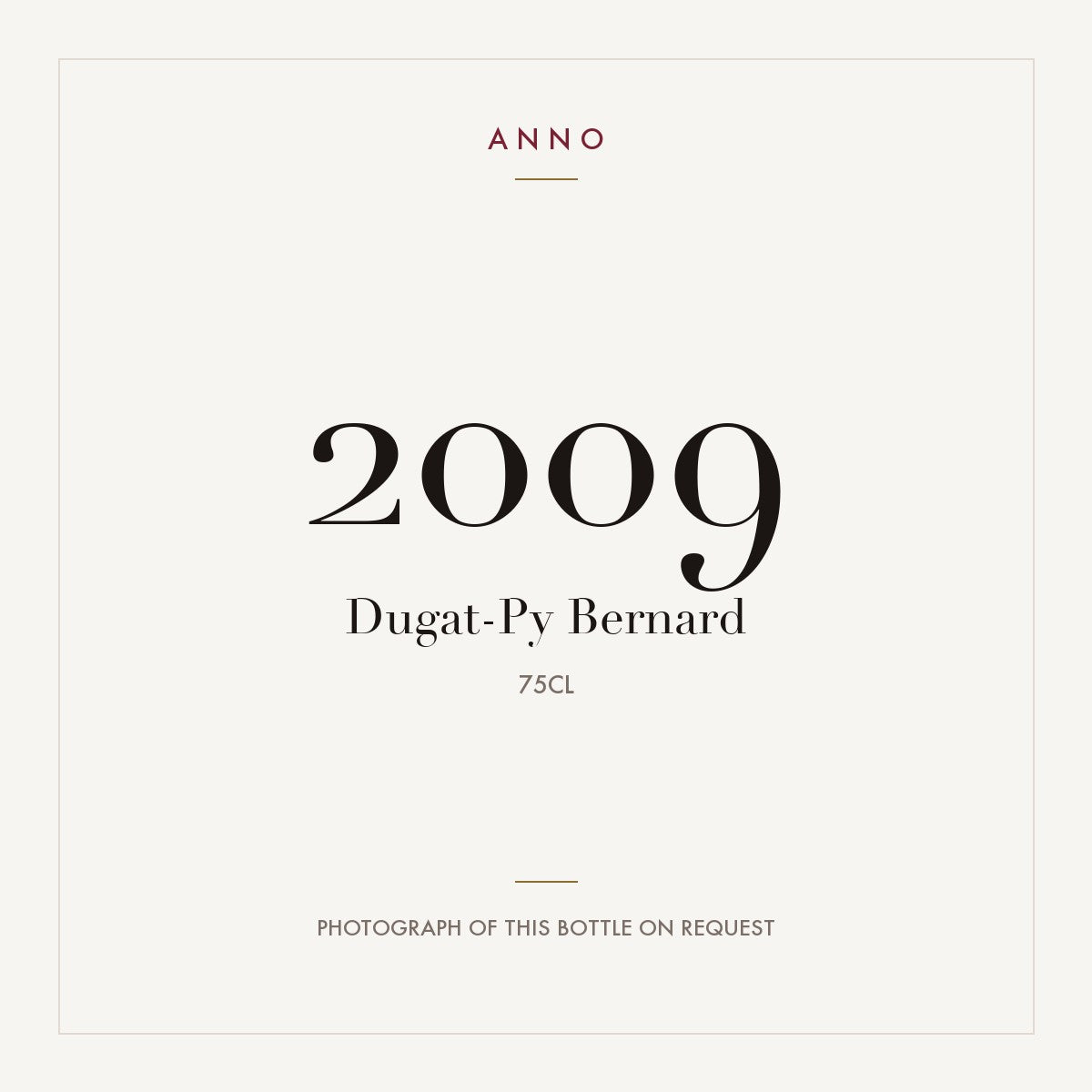 Dugat-Py Bernard 2009 0,75l — ANNO vintage card; photograph of the actual bottle available on request