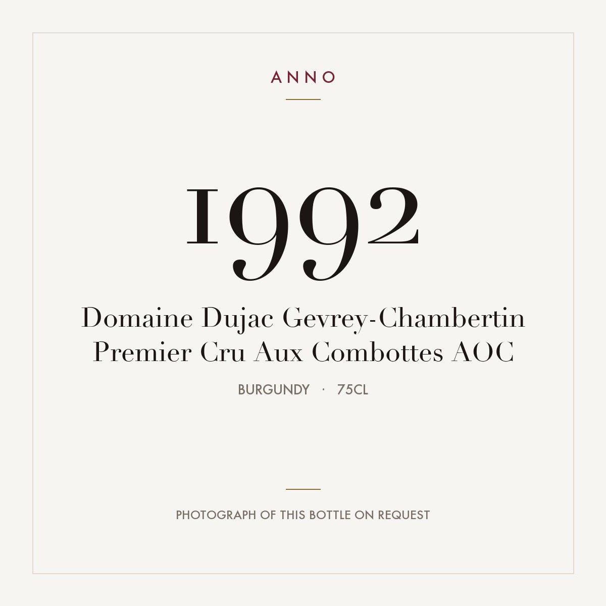 Domaine Dujac Gevrey-Chambertin Premier Cru Aux Combottes 1992 AOC 0,75l, Borgoña — tarjeta de añada ANNO; foto de la botella real disponible bajo petición