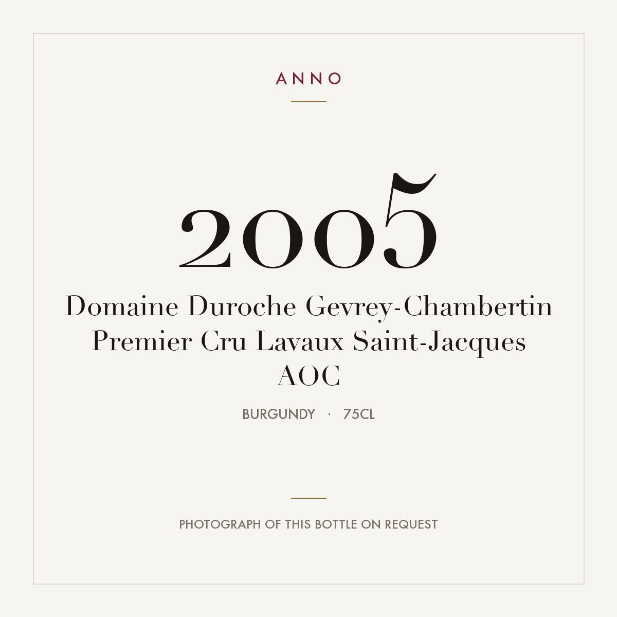 Domaine Duroche Gevrey-Chambertin Premier Cru Lavaux Saint-Jacques 2005 AOC 0,75l from Burgundy — ANNO vintage card; photograph of the actual bottle available on request