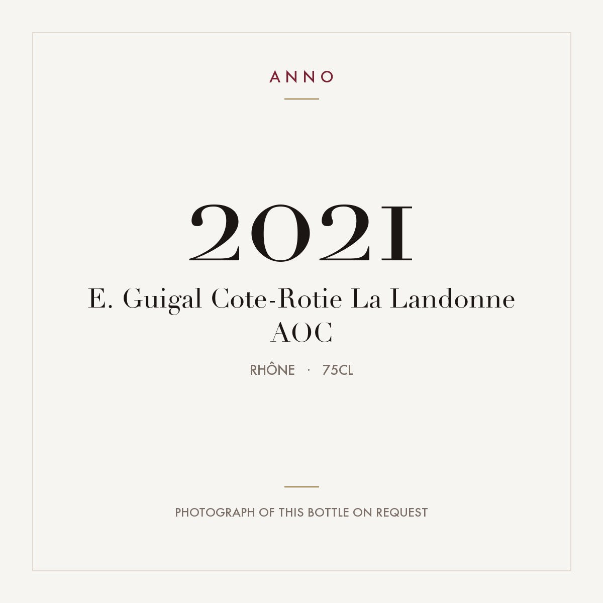 E. Guigal Cote-Rotie La Landonne 2021 AOC 0,75l, Rhône — ANNO-jaargangkaart; foto van de echte fles op aanvraag