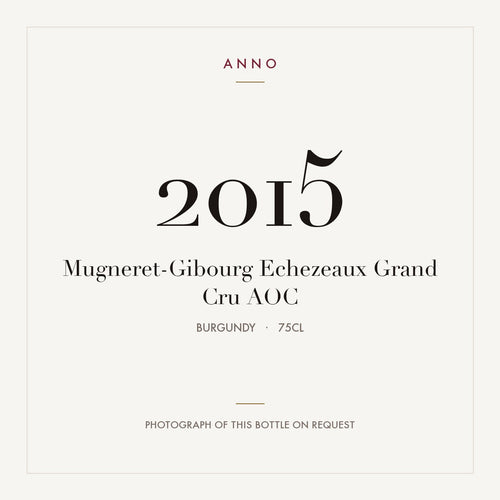 Mugneret-Gibourg Echezeaux Grand Cru 2015 AOC 0,75l from Burgundy — ANNO vintage card; photograph of the actual bottle available on request