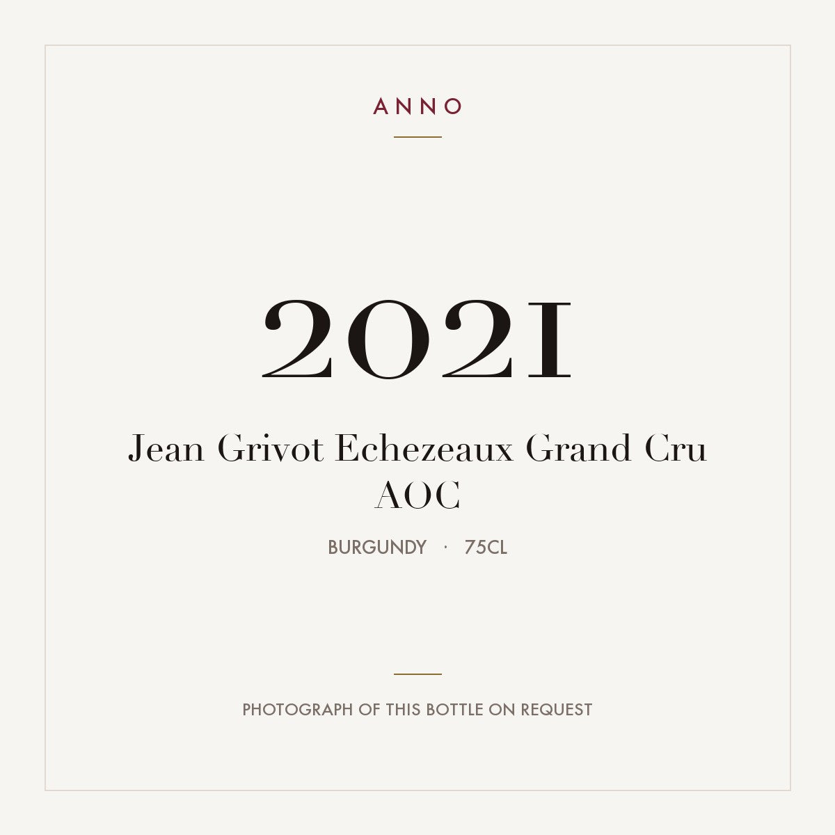 Jean Grivot Echezeaux Grand Cru 2021 AOC 0,75l from Burgundy — ANNO vintage card; photograph of the actual bottle available on request