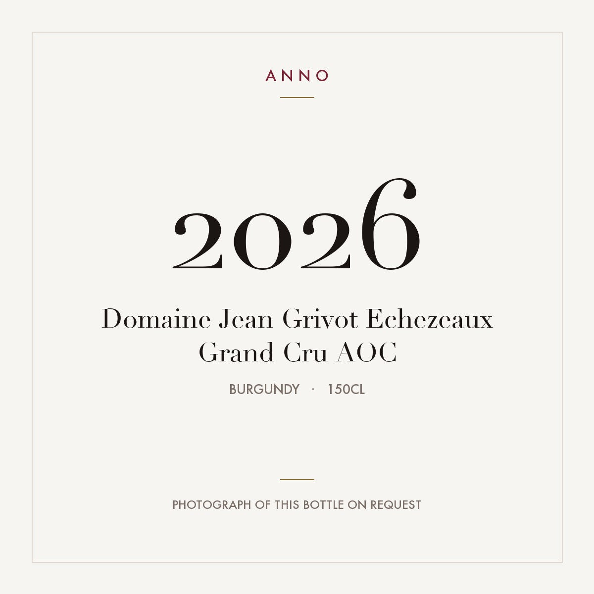 Domaine Jean Grivot Echezeaux Grand Cru 2015 AOC 1,5l — ANNO vintage card; photograph of the actual bottle available on request