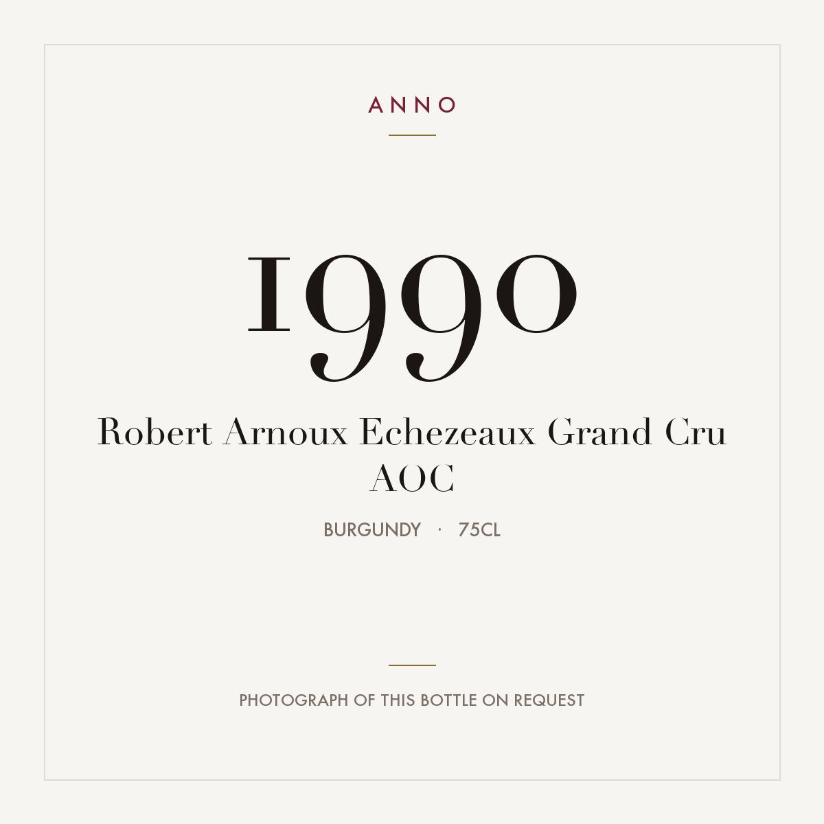 Robert Arnoux Echezeaux Grand Cru 1990 AOC 0,75l, 勃根地 — ANNO 年份卡；實際酒瓶照片可應要求提供
