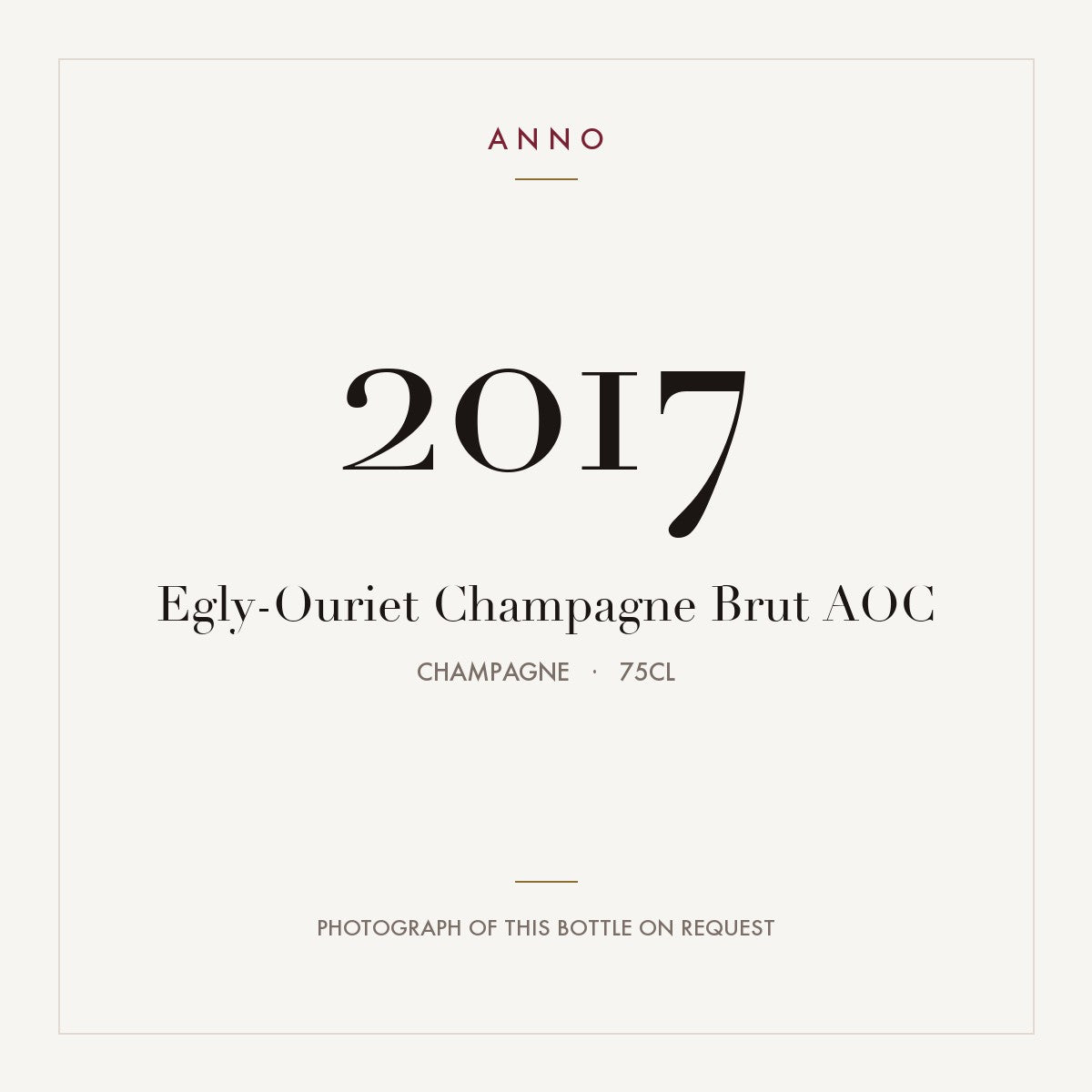 Egly-Ouriet Champagne Brut 2017 AOC 0,75l from Champagne — ANNO vintage card; photograph of the actual bottle available on request