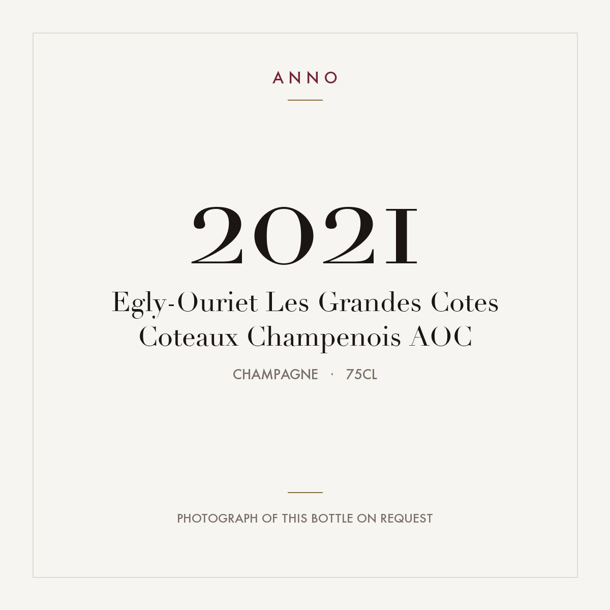Egly-Ouriet Les Grandes Cotes Coteaux Champenois 2021 AOC 0,75l from Champagne — ANNO vintage card; photograph of the actual bottle available on request