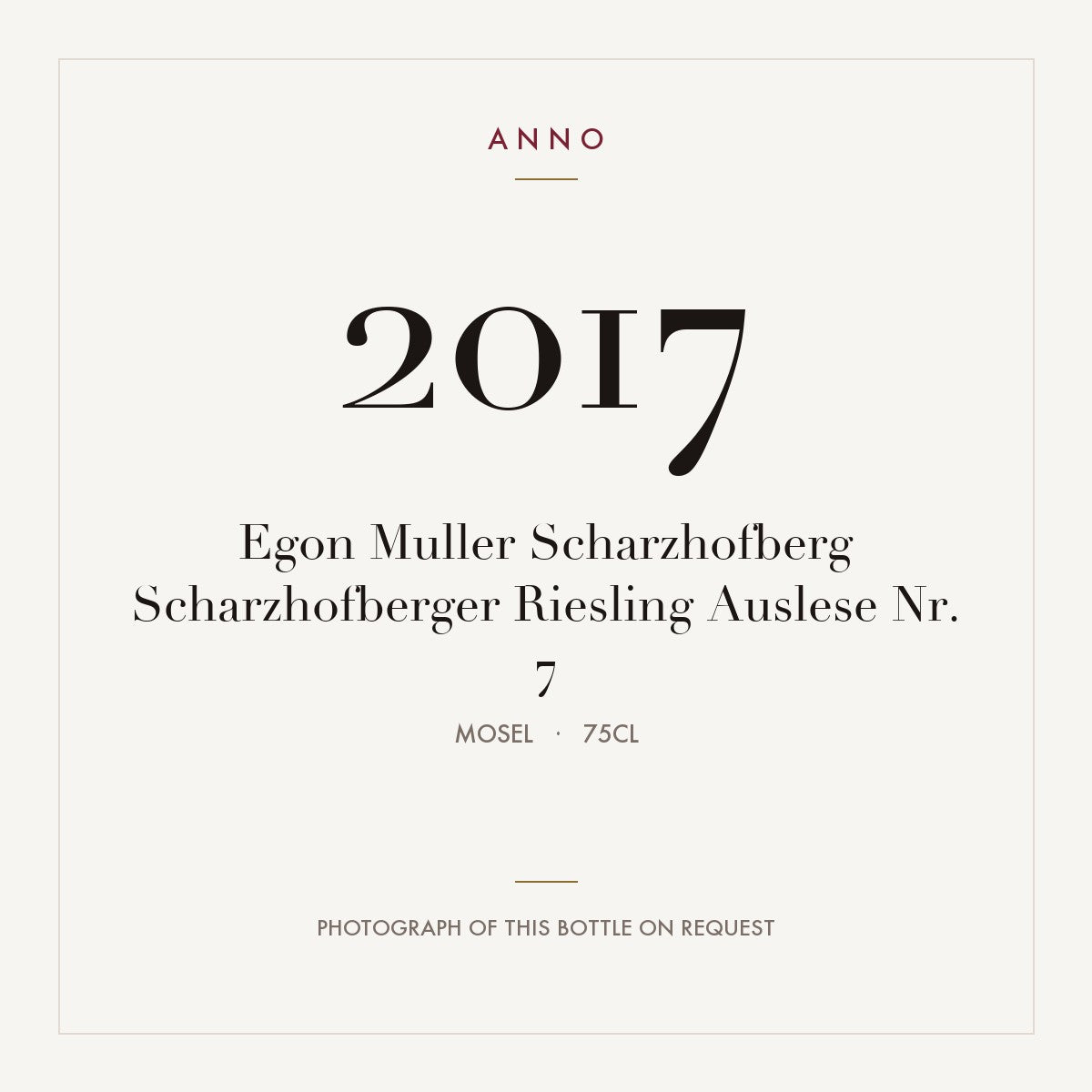 Egon Muller Scharzhofberg Scharzhofberger Riesling Auslese Nr. 7 2017 0,75l, モーゼル — ANNOヴィンテージカード。実際のボトルの写真はご要望に応じてご用意します