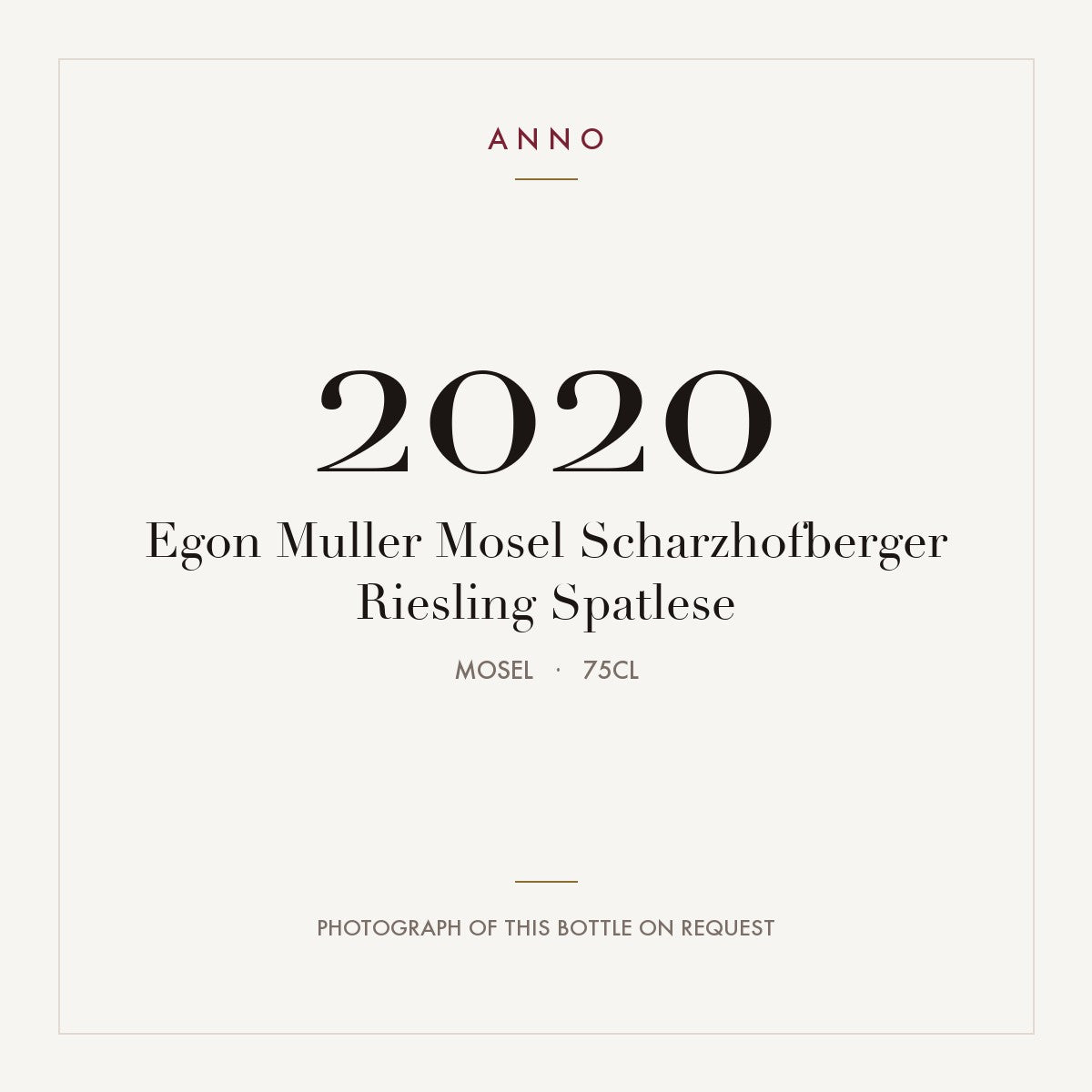 Egon Muller Mosel Scharzhofberger Riesling Spatlese 2020 0,75l, 莫塞爾 — ANNO 年份卡；實際酒瓶照片可應要求提供