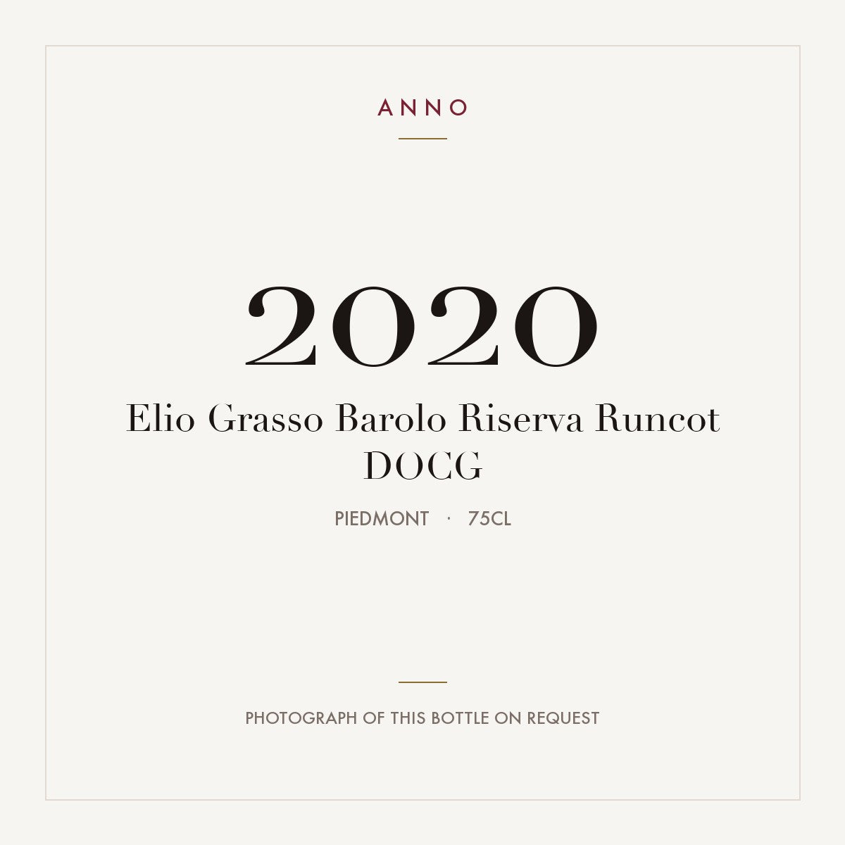 Elio Grasso Barolo Riserva Runcot 2020 DOCG 0,75l, Piemont — ANNO-Jahrgangskarte; Foto der tatsächlichen Flasche auf Anfrage
