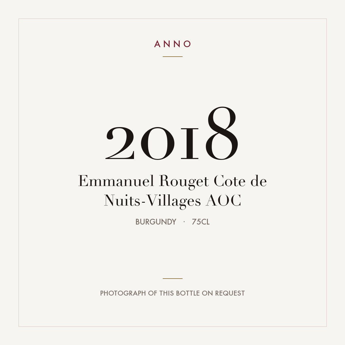 Emmanuel Rouget Cote de Nuits-Villages 2018 AOC 0,75l, 勃根地 — ANNO 年份卡；實際酒瓶照片可應要求提供