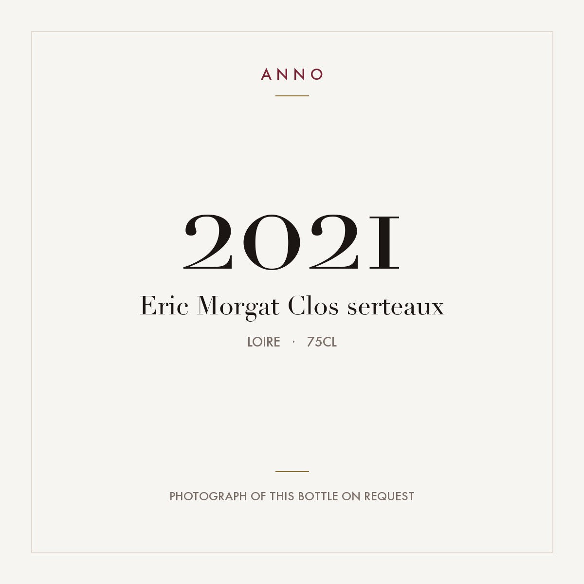 Eric Morgat Clos serteaux 2021 0,75l, Loira — card dell'annata ANNO; foto della bottiglia reale disponibile su richiesta