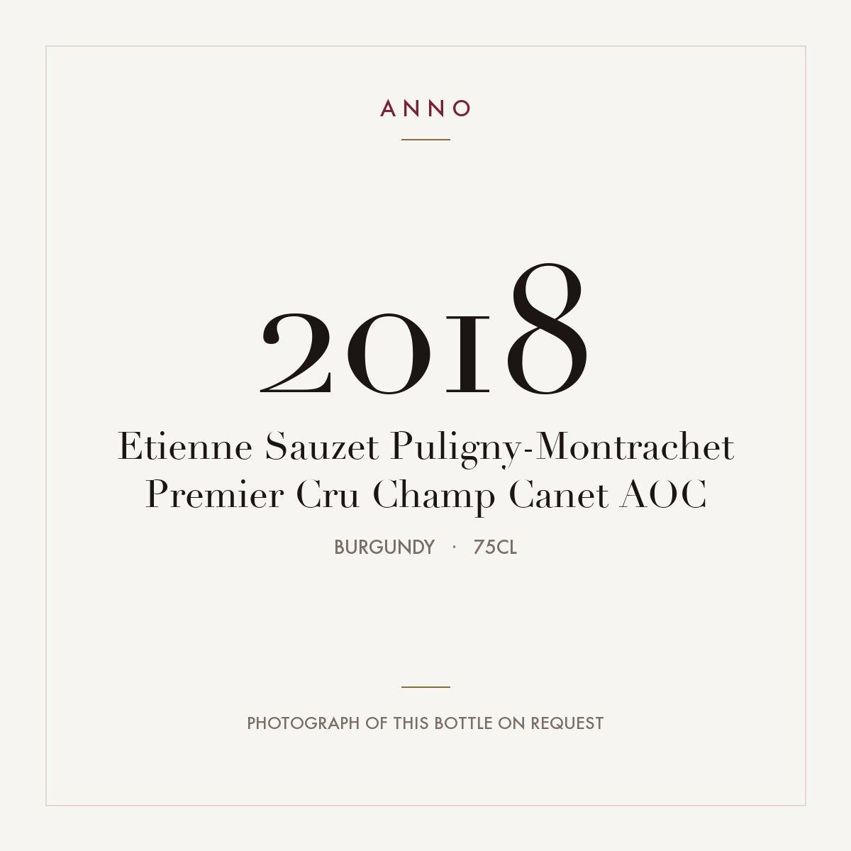 Etienne Sauzet Puligny-Montrachet Premier Cru Champ Canet 2018 AOC 0,75l, ブルゴーニュ — ANNOヴィンテージカード。実際のボトルの写真はご要望に応じてご用意します