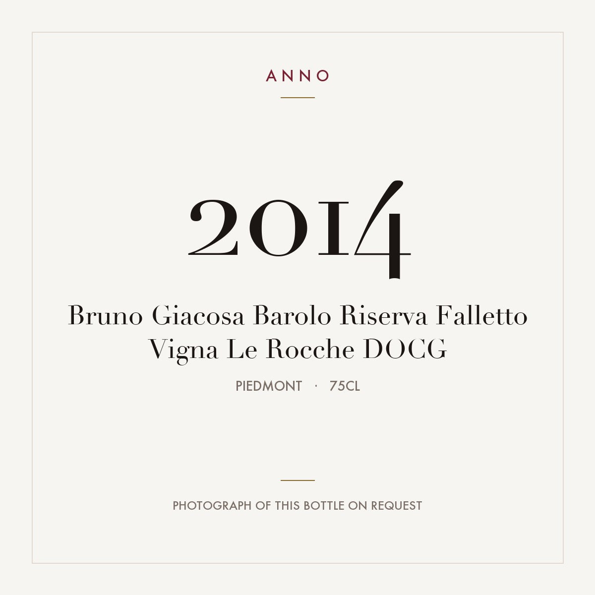 Bruno Giacosa Barolo Riserva Falletto Vigna Le Rocche 2014 DOCG 0,75l, Piamonte — tarjeta de añada ANNO; foto de la botella real disponible bajo petición
