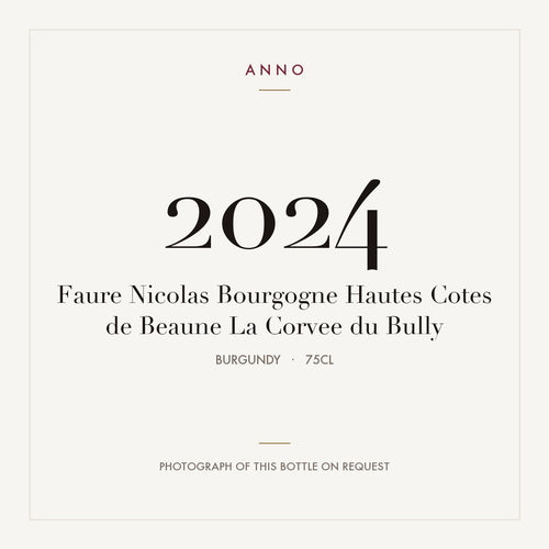 Faure Nicolas Bourgogne Hautes Cotes de Beaune La Corvee du Bully 2024 0,75l from Burgundy — ANNO vintage card; photograph of the actual bottle available on request
