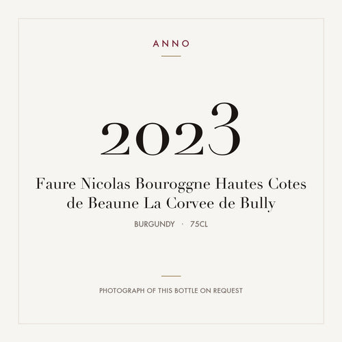 Faure Nicolas Bouroggne Hautes Cotes de Beaune La Corvee de Bully 2023 0,75l from Burgundy — ANNO vintage card; photograph of the actual bottle available on request