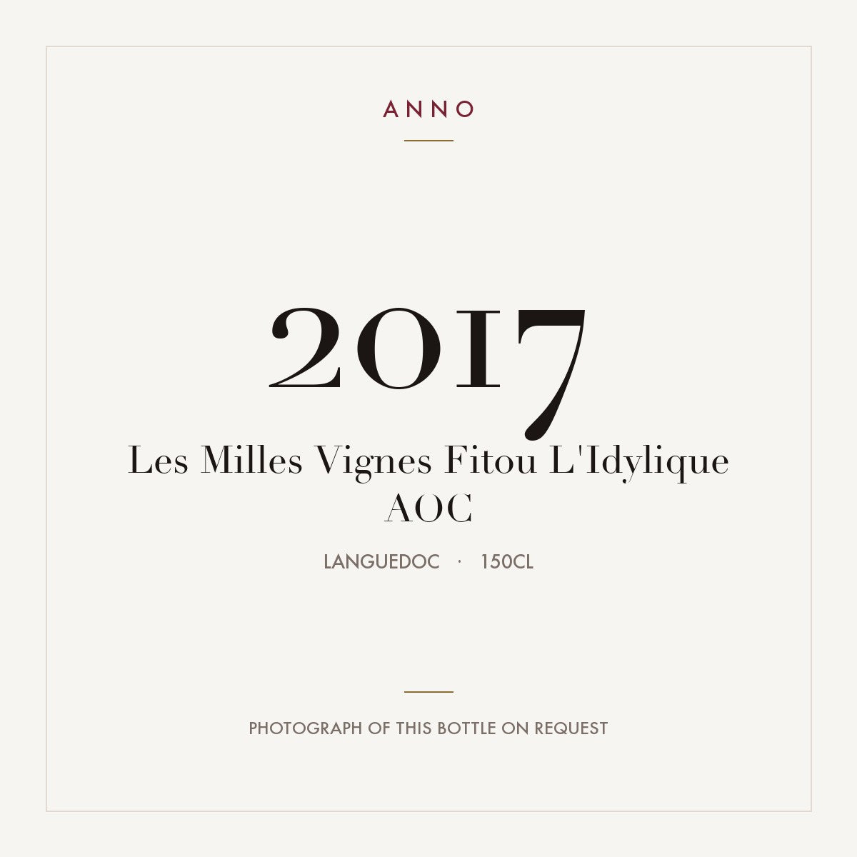 Les Milles Vignes Fitou L'Idylique 2017 AOC 1,5l from Languedoc — ANNO vintage card; photograph of the actual bottle available on request
